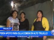 La Olla Común ‘Sonrisita’ de Alto Trujillo Necesita Apoyo Urgente