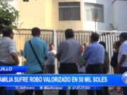 Familia en Trujillo sufre robo de 50 mil soles por delincuentes armados