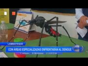 Lambayeque enfrenta dengue con unidades especializadas y presupuesto adicional