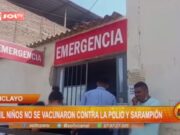Preocupación en Chiclayo: 13 mil niños sin vacunar contra polio y sarampión