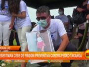 Trujillo: Rechazan Cese de Prisión Preventiva contra Pedro Tacanga
