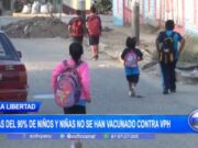 ¡Alerta en La Libertad! Menos del 10% de niños y niñas han recibido la vacuna contra el VPH