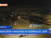Trujillo: denunciarán a invasores de quebrada El León