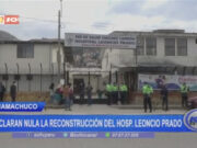 Huamachuco: Declaran nula la reconstrucción del Hospital Leoncio Prado