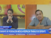 Presidente de Federación Médica en La Libertad Defiende al Gerente de Salud