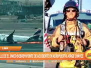 Fallece Manuel Villanueva, único sobreviviente de accidente en Aeropuerto Jorge Chávez