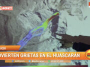Advierten grietas en el Huascarán que representan un riesgo inminente en la zona alta del nevado