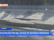 Urgente rehabilitación de defensas ribereñas en Piura ante amenaza de inundación
