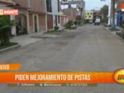 Vecinos en Trujillo Exigen Mejoramiento Urgente de Pistas Deterioradas