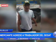 Trabajador del Segat agredido por comerciante en Trujillo