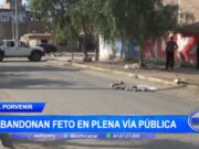 Abandonan feto en plena vía pública en Trujillo