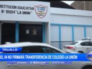 UGEL 04 Rechaza Transferencia de Colegio La Unión por Deficiencias Estructurales