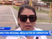 Exdirectora Regional Rechaza Acusaciones de Corrupción y Exige Investigación