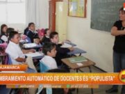 Cajamarca: nombramiento automático de docentes es “populista”
