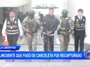 Fugitivo de la cárcel en Lima es recapturado en ruta a la frontera