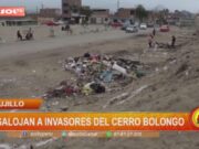 Trujillo: desalojan a invasores del cerro Bolongo