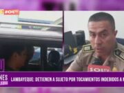 Lambayeque: detienen a sujeto por tocamientos indebidos a menor