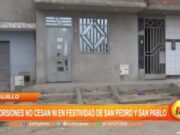 Extorsiones no cesan ni en festividad de San Pedro y San Pablo