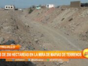 Trujillo en Alerta: Mafias de Terrenos Amenazan 200 Hectáreas Intangibles
