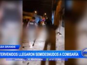 Intervenidos llegaron semidesnudos a comisaría