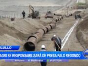 MIDAGRI Tomará Carga de Presa Palo Redondo para Agosto del Próximo Año