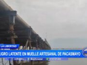 Inminente Riesgo de Colapso en Muelle Artesanal de Pacasmayo Exige Atención Inmediata