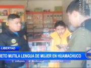 Horror en Huamachuco: Sujeto mutila lengua a mujer en intento de abuso