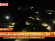 Denunciarán a Invasores de Quebrada El León en Trujillo