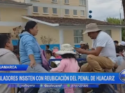 Pobladores de Cajamarca exigen reubicación del penal de Huacariz y protección de sus viviendas
