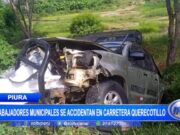 Accidente vehicular en Querecotillo: Trabajadores municipales rescatados