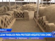 Invierten 11 Millones de Soles para Proteger Ciudadela Chimú