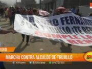 Marcha Contra Alcalde Fernández: Vecinos de Alto Trujillo Exigen Mejores Servicios Municipales