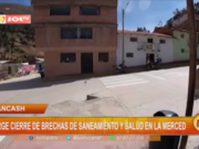 Áncash: urge cierre de brechas de saneamiento y salud en La Merced