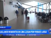 Trujillanos en Lima Regresan a Su Ciudad en Feriado Largo