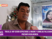 Trujillo: hoy serán sepultados la madre y gemelos fallecidos por presunta negligencia