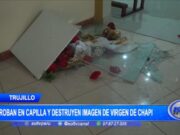 Trujillo: roban en capilla y destruyen imagen de la Virgen de Chapi