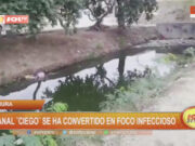 Canal ciego en Piura se convierte en foco infeccioso