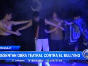 Trujillo: Presentan obra teatral contra el bullying
