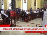 Arzobispo de Trujillo invoca a la reflexión