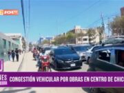 Congestión vehicular en Chiclayo debido a obras inconclusas y cierre de calles