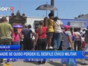 Trujillo: nadie se quiso perder el desfile cívico militar