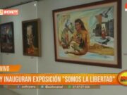 Exposición ‘Somos La Libertad’: Un homenaje al arte y la cultura en Trujillo