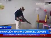 Inicia Fumigación Masiva en Lambayeque para Combatir Brote de Dengue