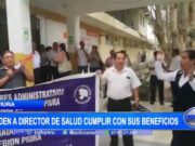 Director de Salud en Piura instado a atender deudas laborales y finalizar huelga