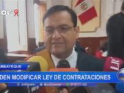Lambayeque: piden modificar ley de contrataciones