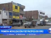 Movilización pacífica en Virú bajo la vigilancia de 500 efectivos del orden