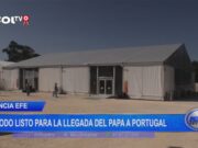 Todo listo para la llegada del papa a Portugal