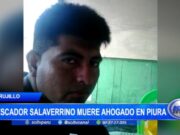 Trágico destino de un valiente pescador salaverrino en Piura