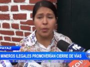 Pataz: los mineros ilegales promoverían cierre de vías