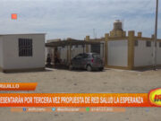 Trujillo: presentarán por tercera vez propuesta de red salud La Esperanza